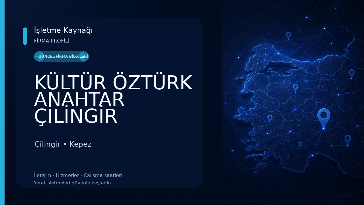 KÜLTÜR ÖZTÜRK ANAHTAR ÇİLİNGİR Çilingir