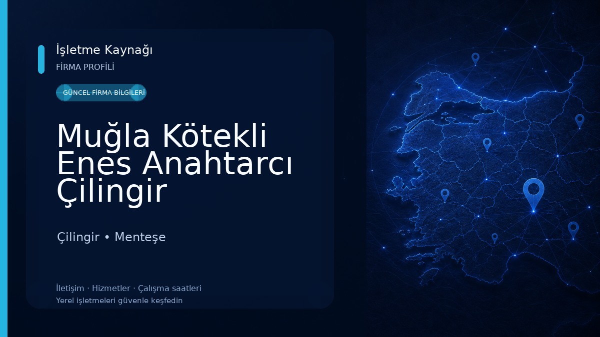 Muğla Kötekli Enes Anahtarcı Çilingir Çilingir