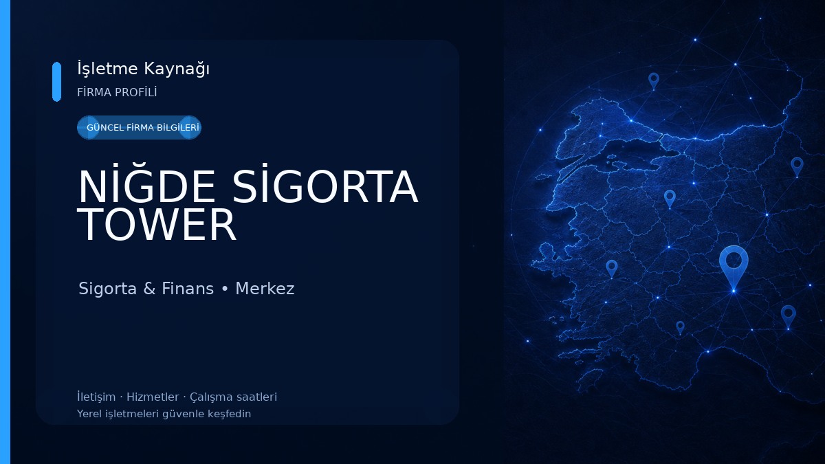NİĞDE SİGORTA TOWER Sigorta & Finans