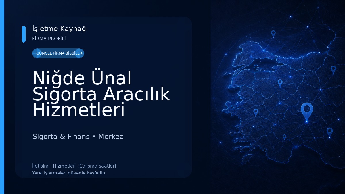Niğde Ünal Sigorta Aracılık Hizmetleri Sigorta & Finans