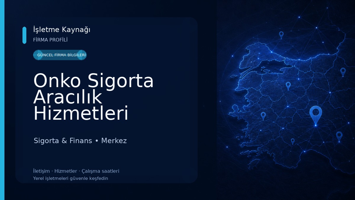 Onko Sigorta Aracılık Hizmetleri Limited Şirketi 