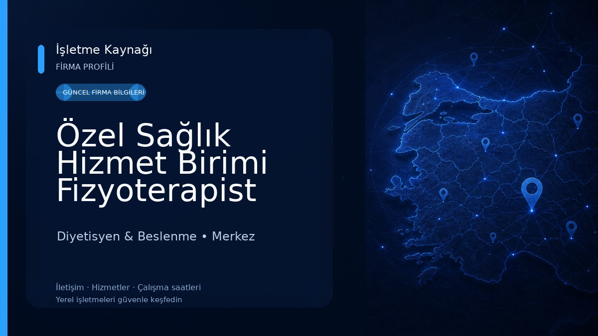 Özel Sağlık Hizmet Birimi Fizyoterapist Melissa Ünsalan Diyetisyen & Beslenme