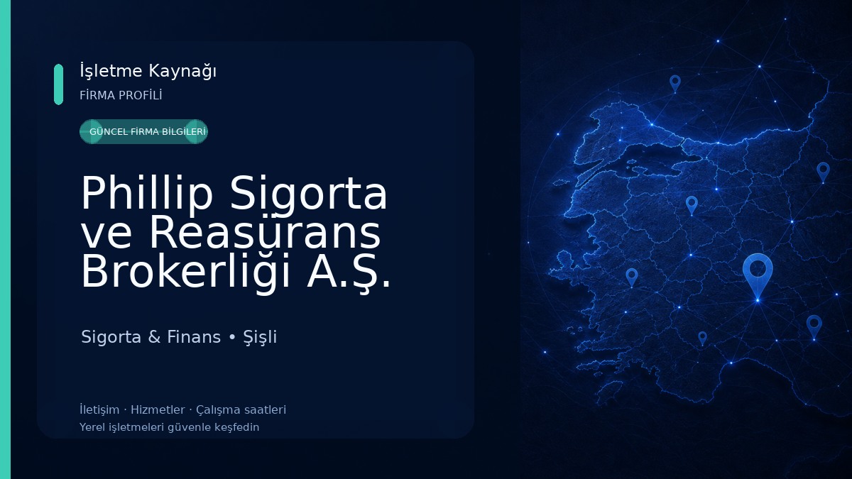 Phillip Sigorta ve Reasürans Brokerliği A.Ş. Sigorta & Finans