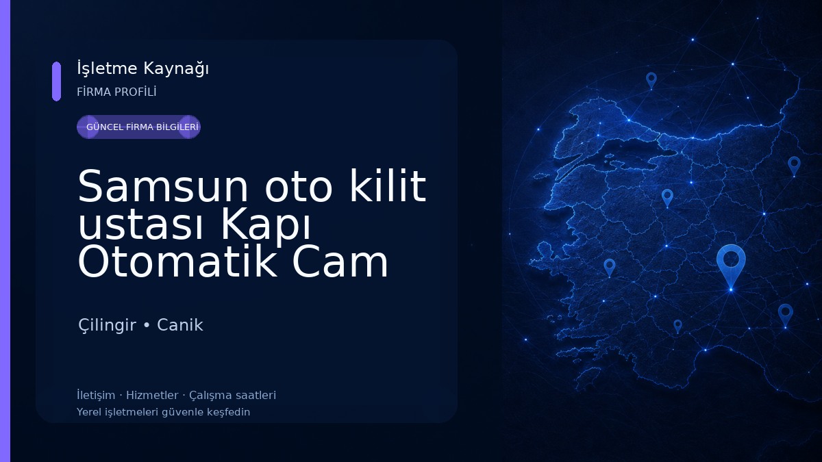 Samsun oto kilit ustası Kapı Otomatik Cam Ayar Tamiri Çilingir