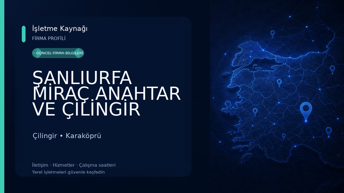 ŞANLIURFA MİRAÇ ANAHTAR VE ÇİLİNGİR Çilingir