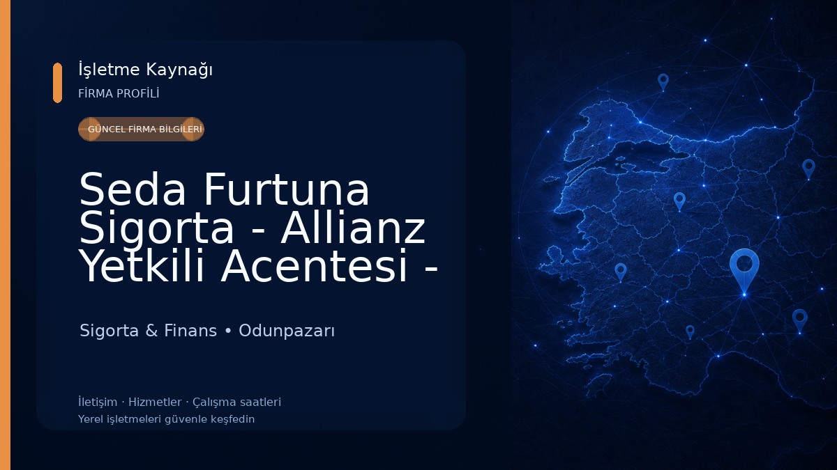 Seda Furtuna Sigorta - Allianz Yetkili Acentesi - Eskişehir 