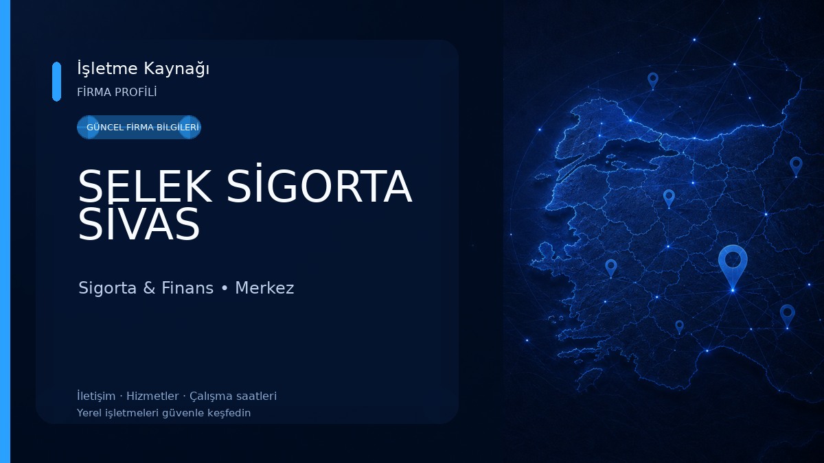 SELEK SİGORTA SİVAS Sigorta & Finans