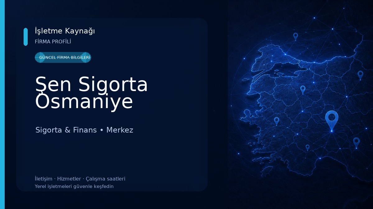 Şen Sigorta Osmaniye 