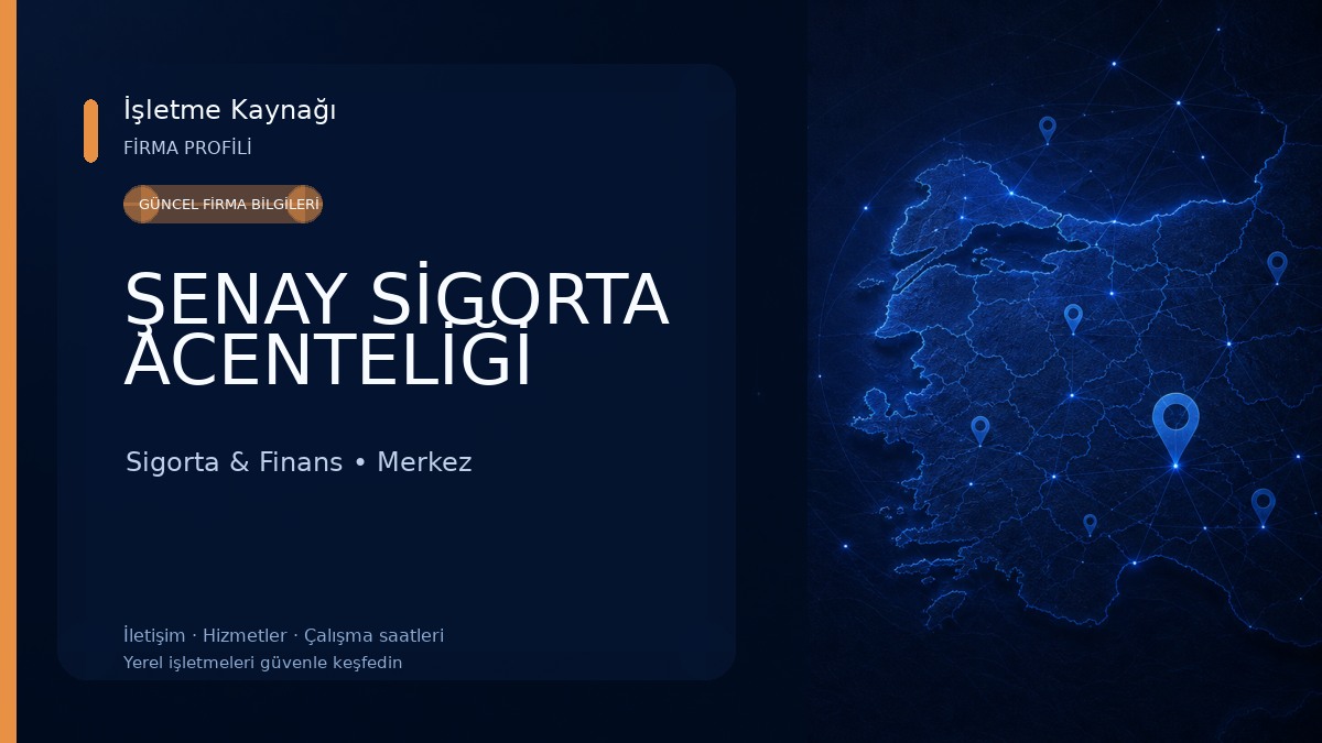 ŞENAY SİGORTA ACENTELİĞİ