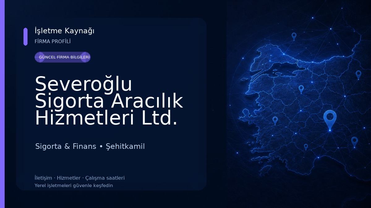Severoğlu Sigorta Aracılık Hizmetleri Ltd. Şti.