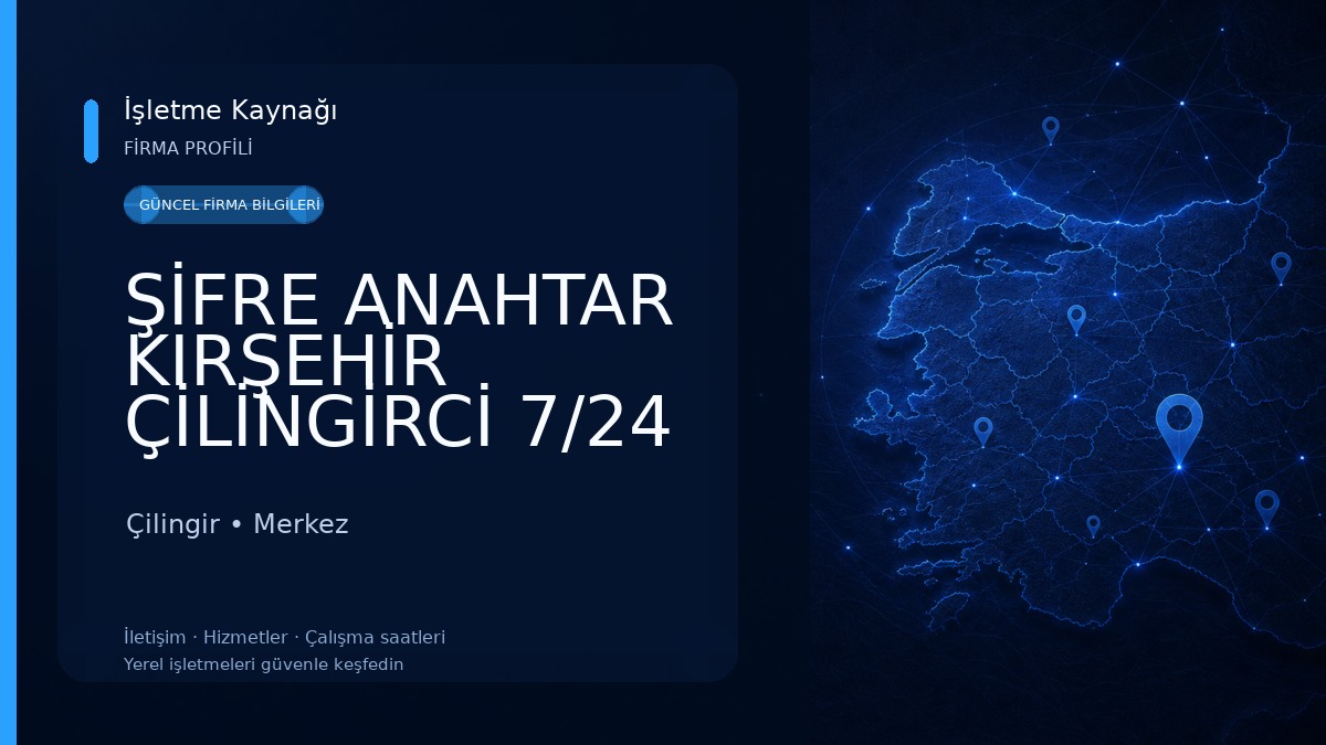 ŞİFRE ANAHTAR KIRŞEHİR ÇİLİNGİRCİ 7/24 Çilingir