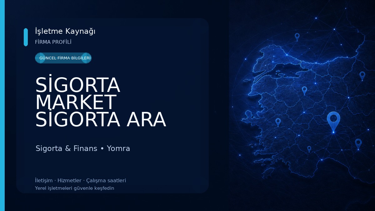 SİGORTA MARKET SİGORTA ARA HİZMETLERİ 
