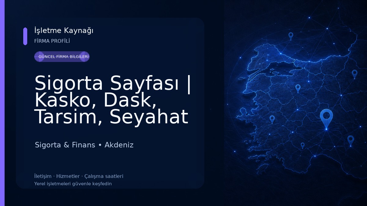 Sigorta Sayfası | Kasko, Dask, Tarsim, Seyahat ve Sağlık Sigortası Hizmetleri 