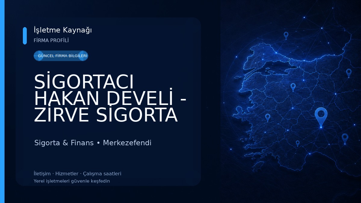 SİGORTACI HAKAN DEVELİ - ZİRVE SİGORTA Sigorta & Finans