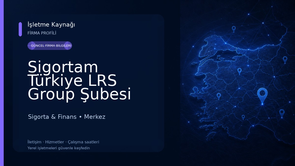 Sigortam Türkiye LRS Group Şubesi 