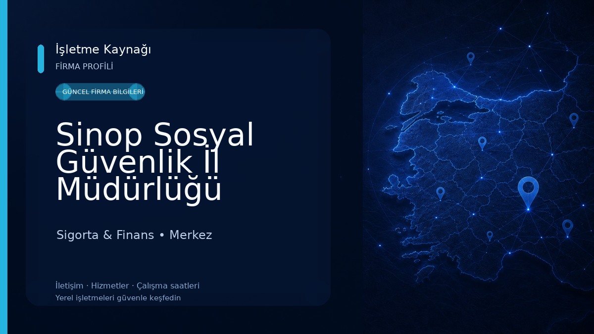 Sinop Sosyal Güvenlik İl Müdürlüğü Sigorta & Finans