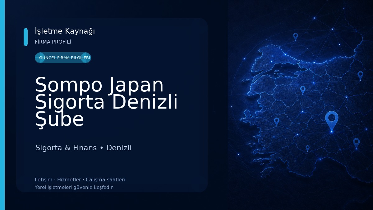 Sompo Japan Sigorta Denizli Şube Sigorta & Finans