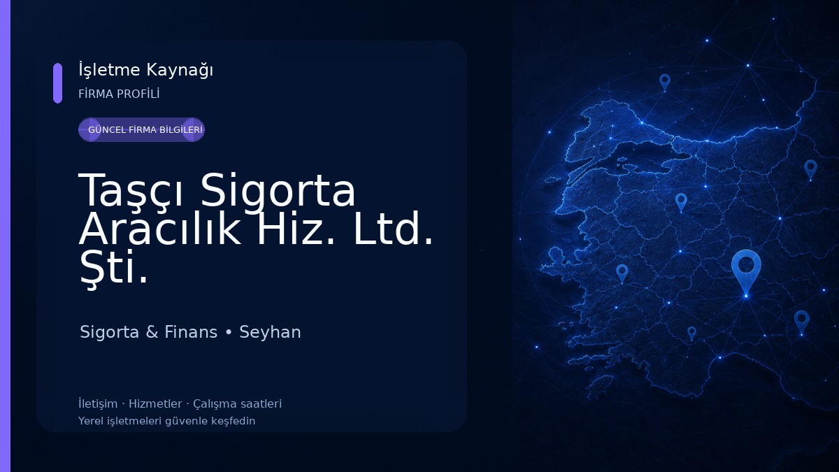 Taşçı Sigorta Aracılık Hiz. Ltd. Şti.