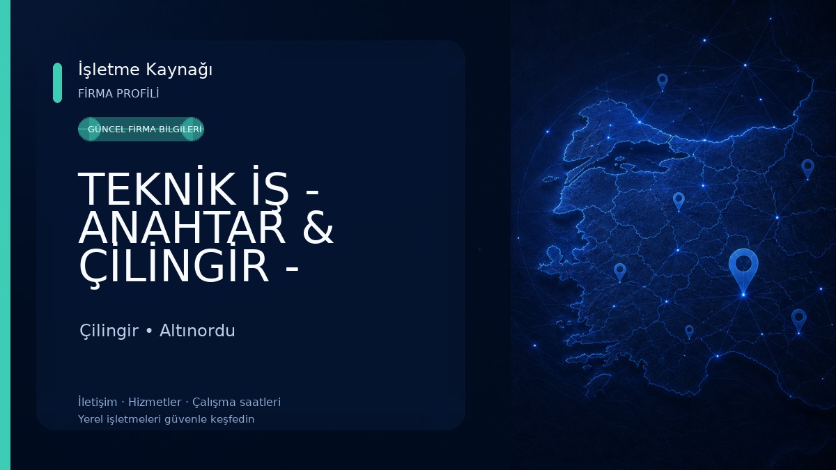 TEKNİK İŞ - ANAHTAR & ÇİLİNGİR - ZEKERİYA ŞENTÜRK 