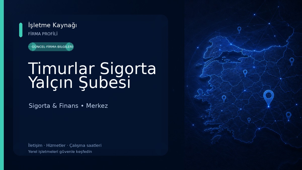 Timurlar Sigorta Yalçın Şubesi Sigorta & Finans