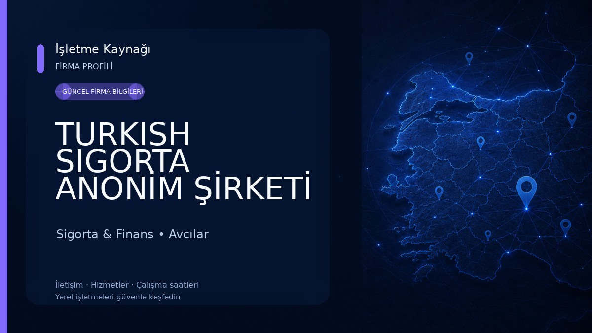 TURKISH SIGORTA ANONİM ŞİRKETİ (Turkish Insurance Corporation)