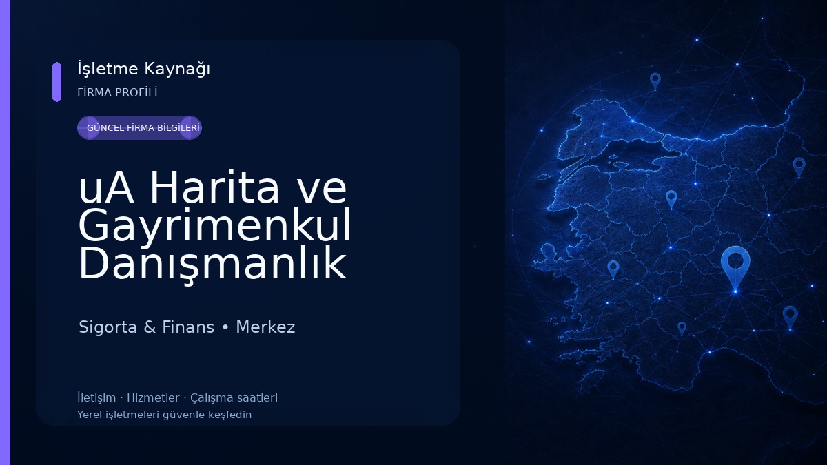 uA Harita ve Gayrimenkul Danışmanlık Sigorta & Finans