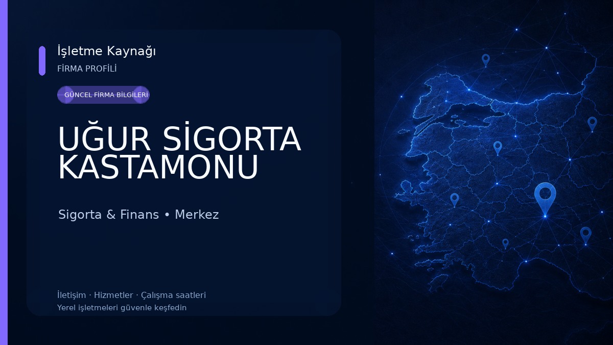 UĞUR SİGORTA KASTAMONU