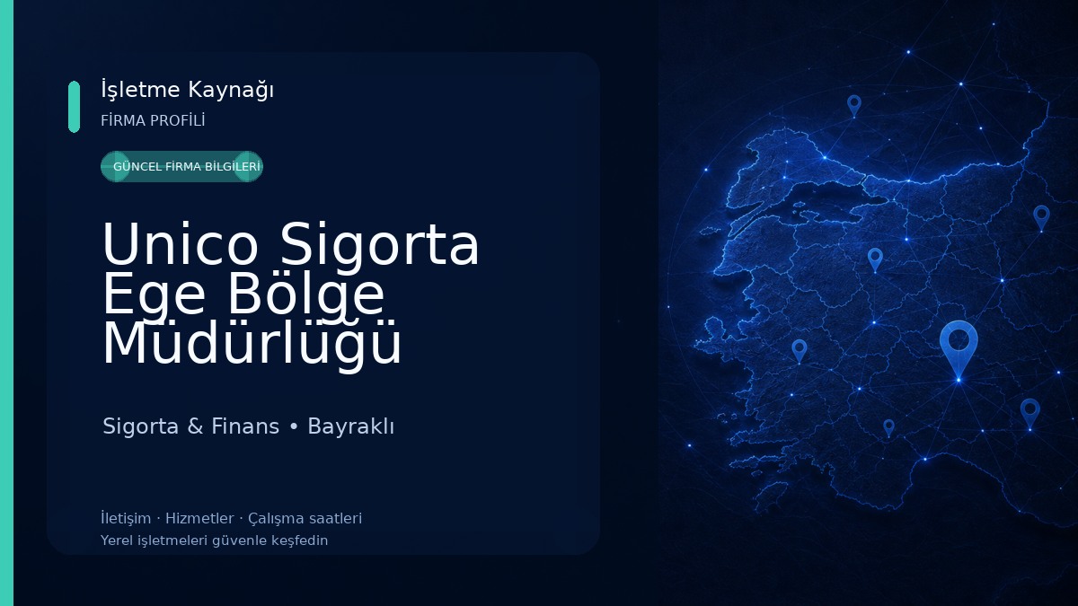 Unico Sigorta Ege Bölge Müdürlüğü