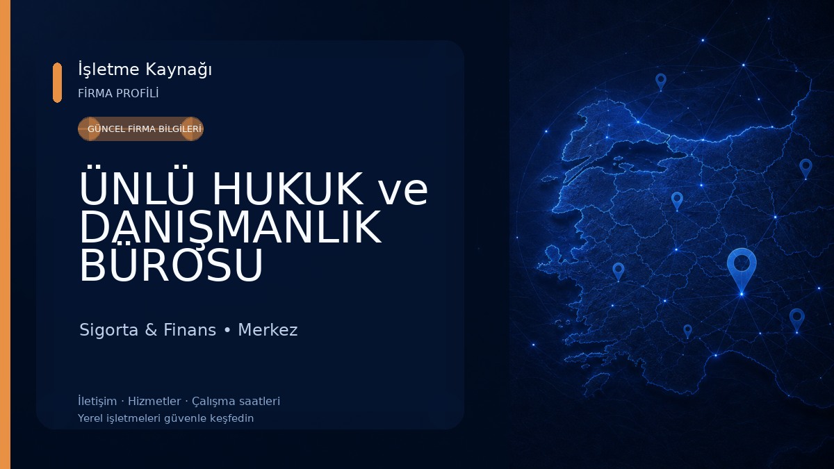 ÜNLÜ HUKUK ve DANIŞMANLIK BÜROSU 