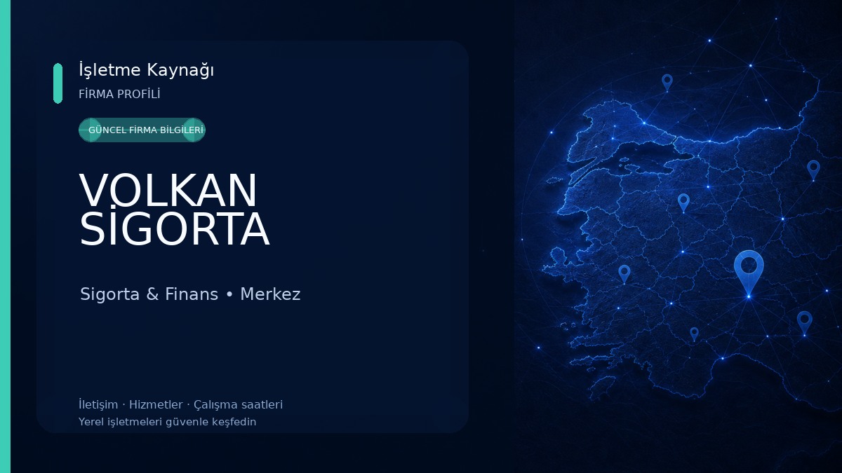 VOLKAN SİGORTA 