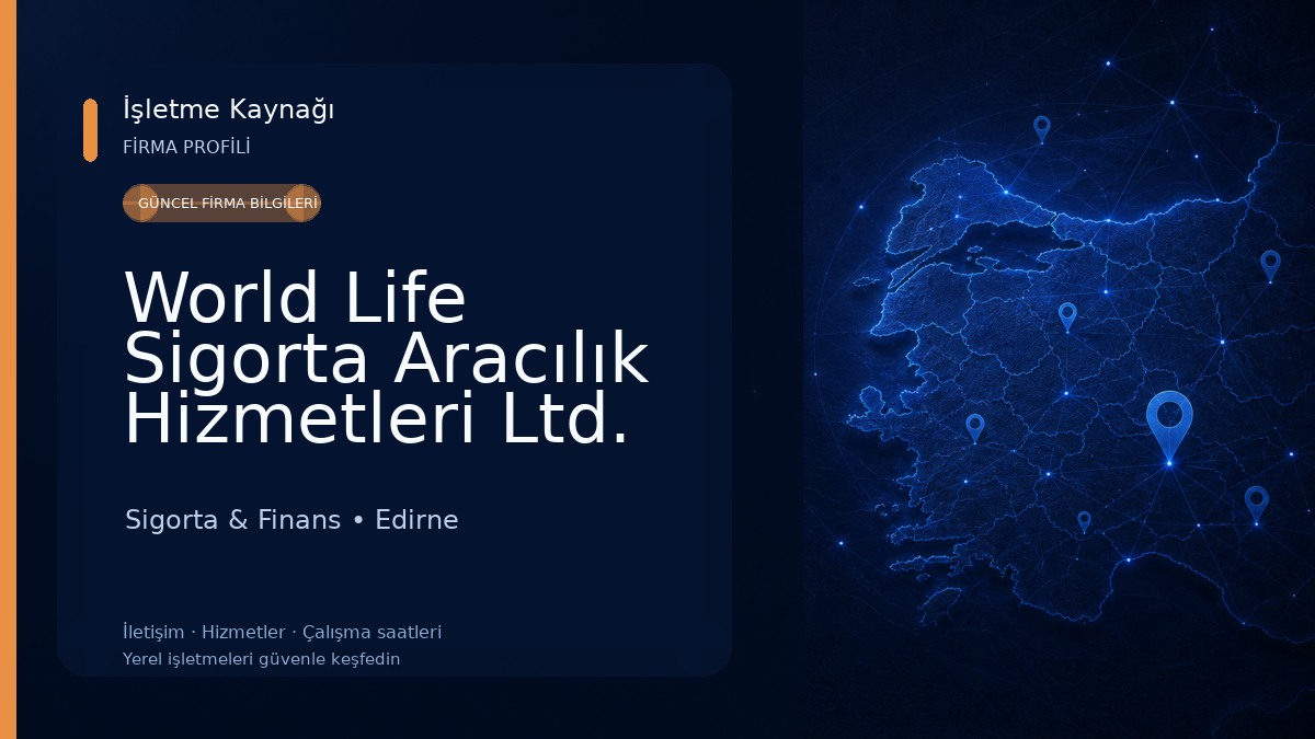 World Life Sigorta Aracılık Hizmetleri Ltd. Şti. Sigorta & Finans