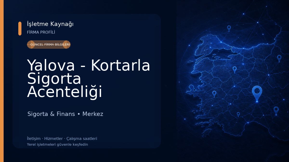 Yalova - Kortarla Sigorta Acenteliği