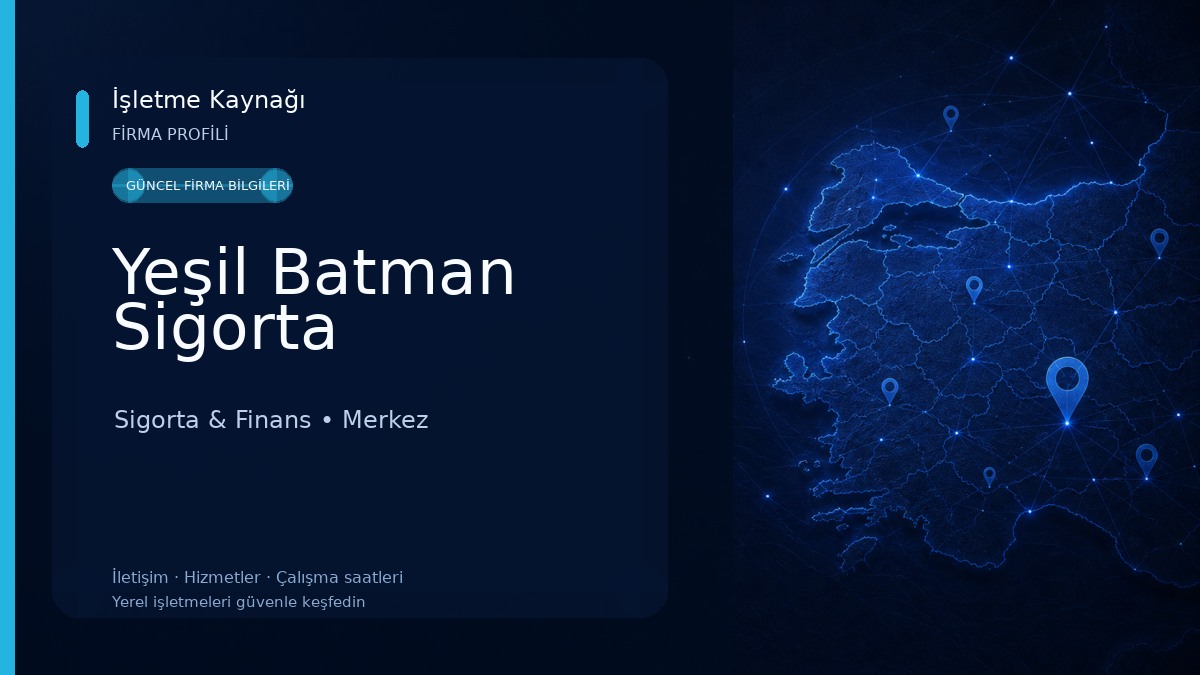 Yeşil Batman Sigorta Sigorta & Finans