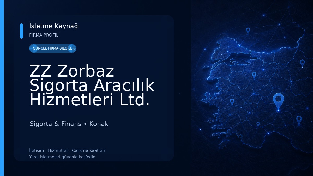 ZZ Zorbaz Sigorta Aracılık Hizmetleri Ltd. Şti.